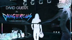 Смотрим новый клип David Guetta на песню Dangerous при участии Sam Martin